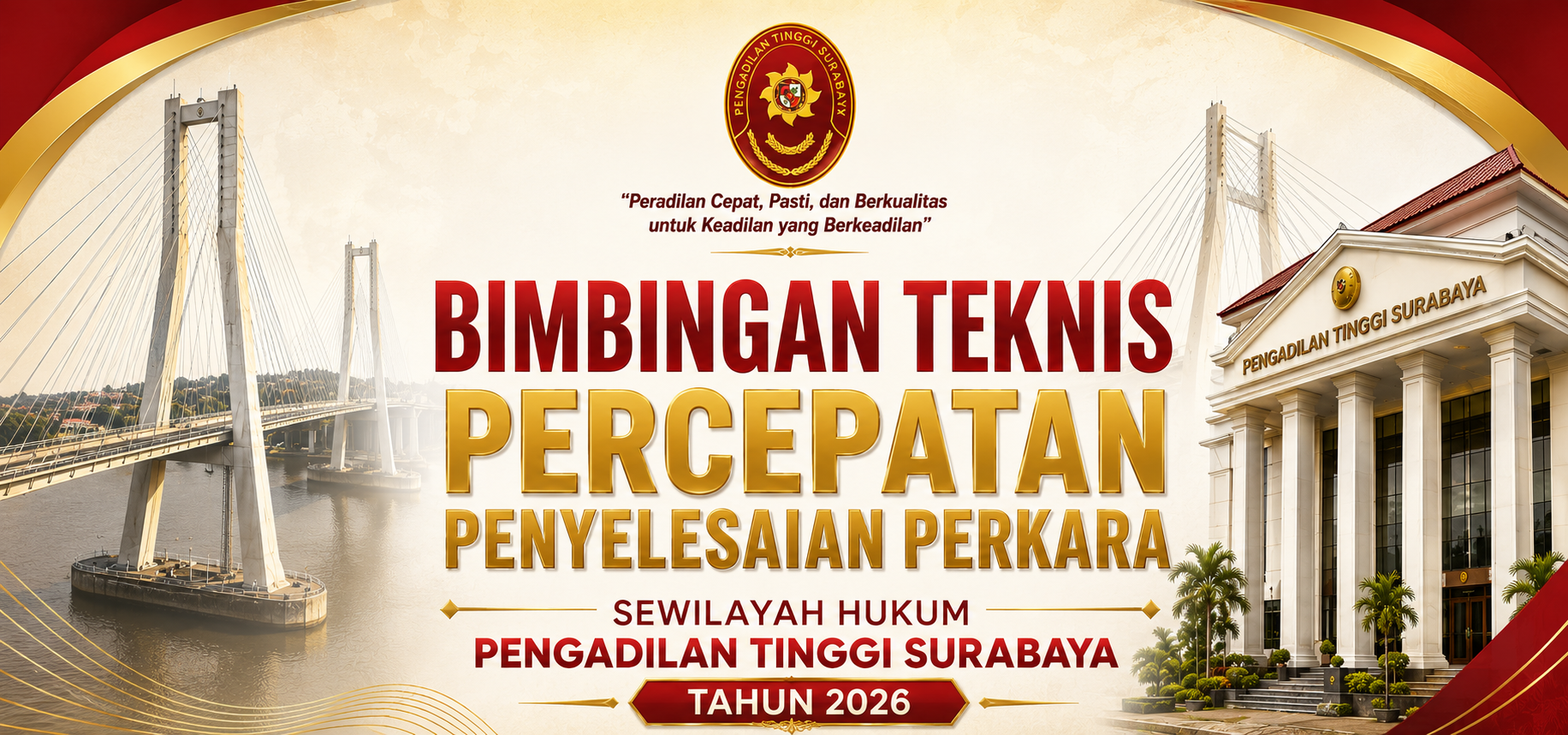 BIMBINGAN TEKNIS PERCEPATAN PENYELESAIAN PERKARA SEWILAYAH HUKUM PENGADILAN TINGGI SURABAYA TAHUN 2026