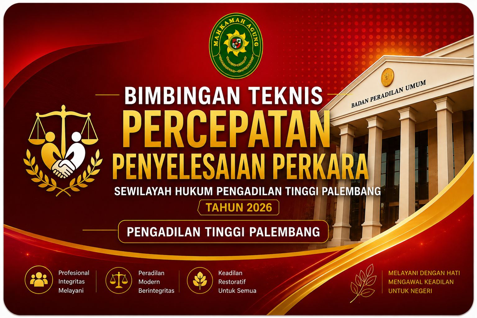 BIMBINGAN TEKNIS PERCEPATAN PENYELESAIAN PERKARA SEWILAYAH HUKUM PENGADILAN TINGGI PALEMBANG TAHUN 2026